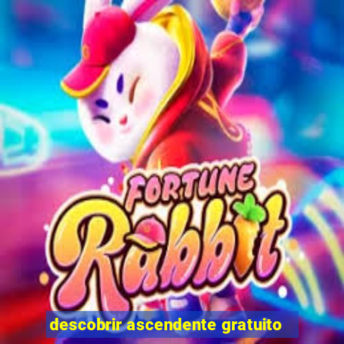 descobrir ascendente gratuito